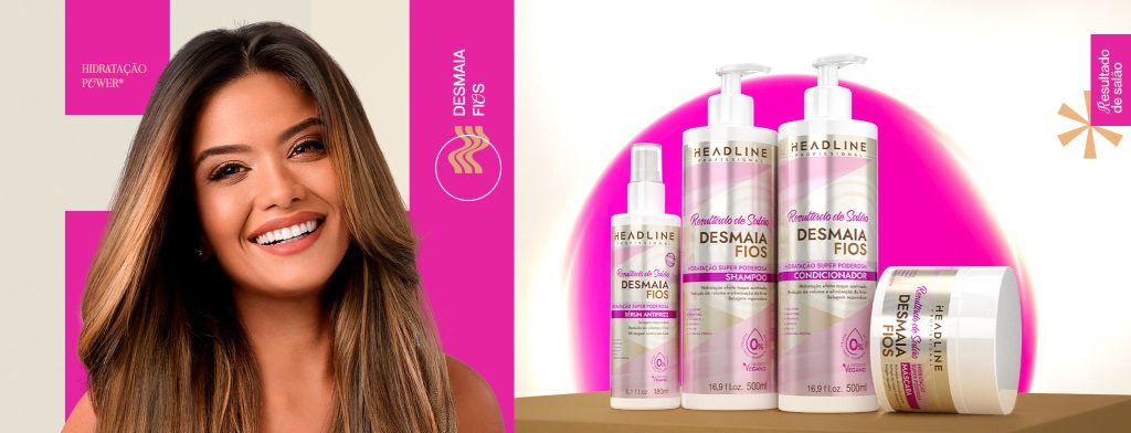 Linha Desmaia Fios, Hidratação Poderosa com Baixo Volume, Selagem Reparadora e Antifrizz – Headline Resultado de Salão
